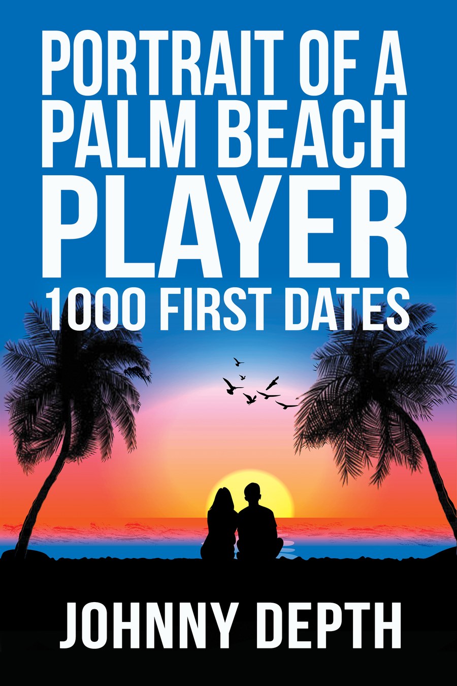 Portrait of a Palm Beach Player: 1000 First Dates — cover